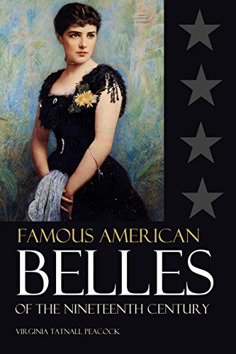 Famous American Belles of the Nineteenth Century